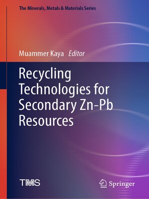 cover image of Recycling Technologies for Secondary Zn-Pb Resources